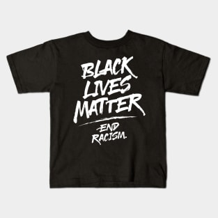 Black Lives Matter -- End Racism Kids T-Shirt